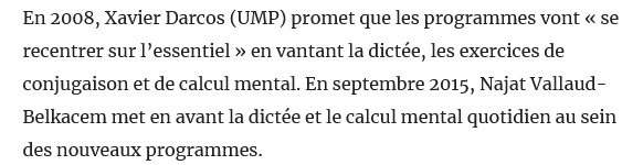 En 2008, Xavier Darcos (UMP) promet que les programmes vont « se recentrer sur ’essentiel » en vantant la dictée, les exercices de conjugaison et de calcul mental. En septembre 2015, Najat Vallaud- Belkacem met en avant la dictée et le calcul mental quotidien au sein des nouveaux programmes.

source : https://www.bienpublic.com/actualite/2017/09/04/le-vrai-du-faux-sur-les-savoirs-fondamentaux